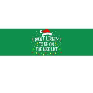 Most Likely To Be On The Nice List Funny Family Christmas Bumper Sticker