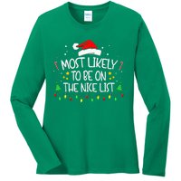 Most Likely To Be On The Nice List Funny Family Christmas Ladies Long Sleeve Shirt