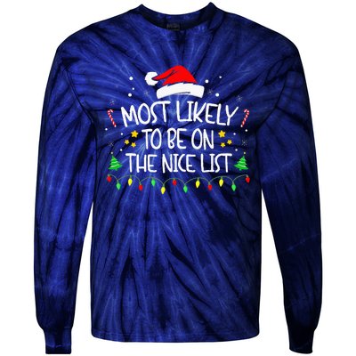 Most Likely To Be On The Nice List Funny Family Christmas Tie-Dye Long Sleeve Shirt