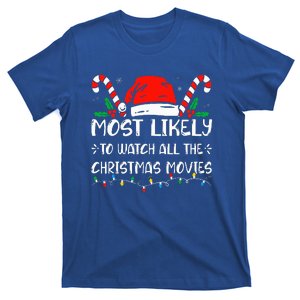 Most Likely To Watch All The Christmas Movies Pajamas T-Shirt