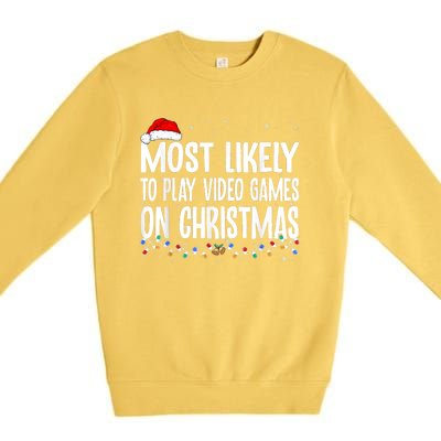 Most Likely To Play Video Games On Christmas Gamer Lovers Premium Crewneck Sweatshirt