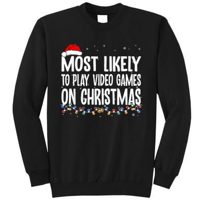 Most Likely To Play Video Games On Christmas Gamer Lovers Sweatshirt