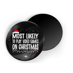 Most Likely To Play Video Games On Christmas Gamer Lovers Magnet