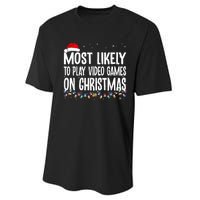 Most Likely To Play Video Games On Christmas Gamer Lovers Performance Sprint T-Shirt