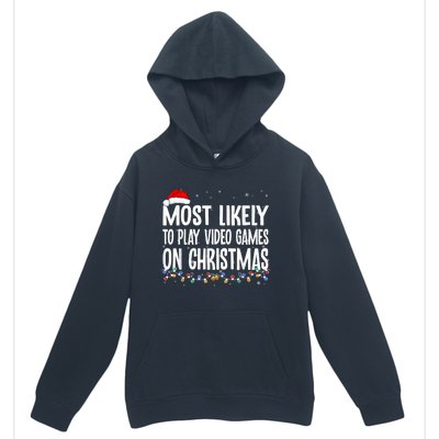 Most Likely To Play Video Games On Christmas Gamer Lovers Urban Pullover Hoodie