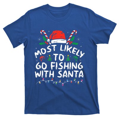 Most Likely To Go Fishing With Santa Fishing Lover Christmas T-Shirt