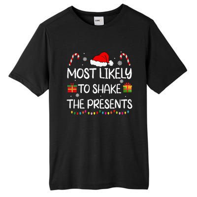 Most Likely To Shake The Presents family Christmas matching  Tall Fusion ChromaSoft Performance T-Shirt