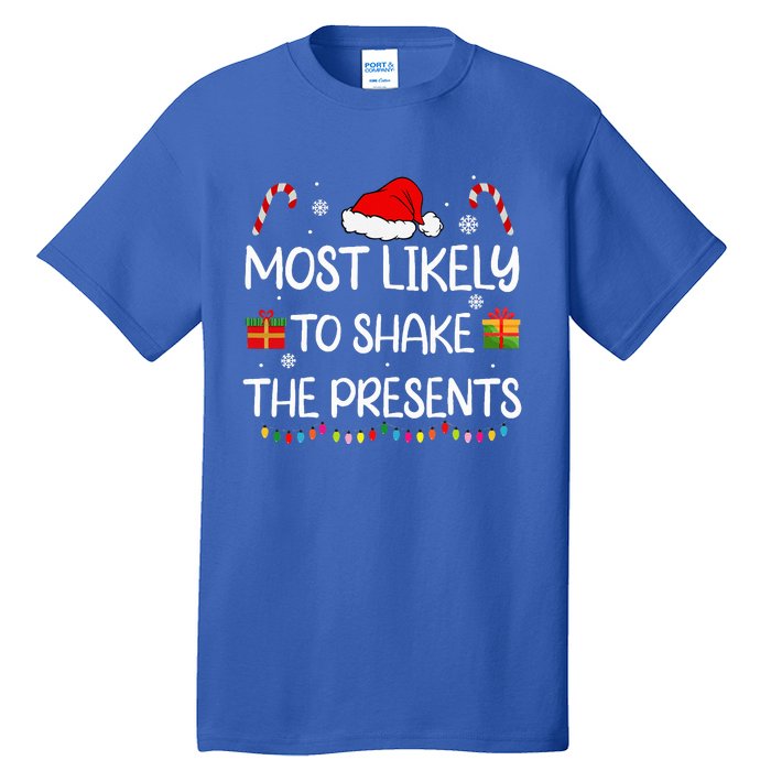 Most Likely To Shake The Presents family Christmas matching  Tall T-Shirt