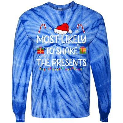 Most Likely To Shake The Presents family Christmas matching  Tie-Dye Long Sleeve Shirt