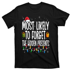 Most Likely To Forget The Hidden Presents Family Christmas T-Shirt