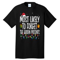 Most Likely To Forget The Hidden Presents Family Christmas Tall T-Shirt