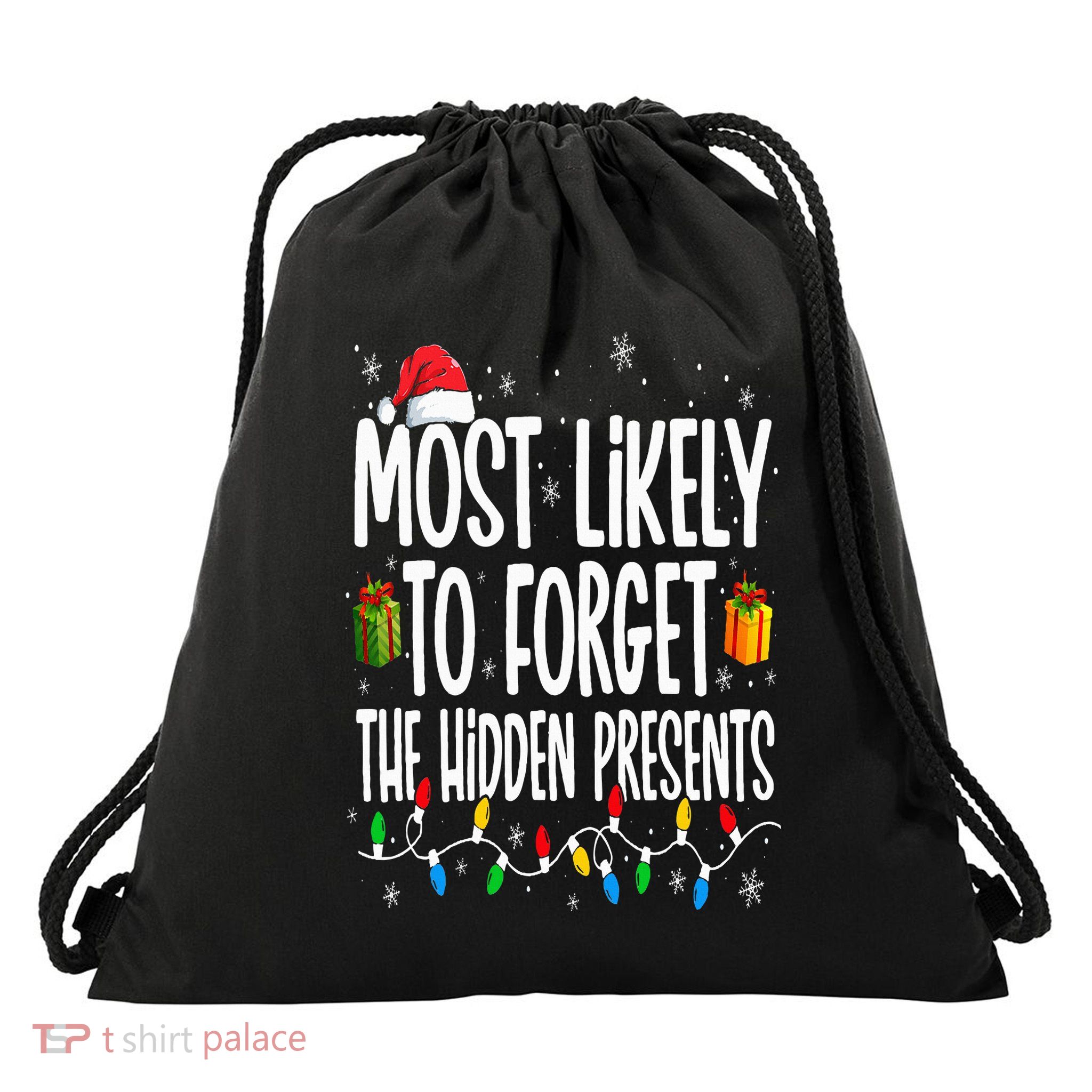 Most Likely To Forget The Hidden Presents Family Christmas Drawstring Bag