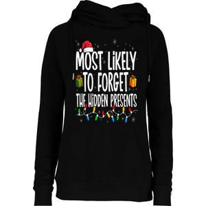 Most Likely To Forget The Hidden Presents Family Christmas Womens Funnel Neck Pullover Hood