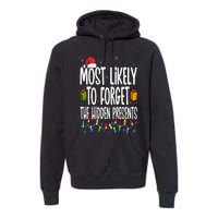 Most Likely To Forget The Hidden Presents Family Christmas Premium Hoodie