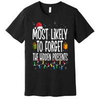 Most Likely To Forget The Hidden Presents Family Christmas Premium T-Shirt