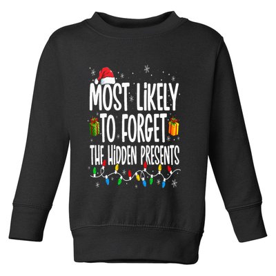 Most Likely To Forget The Hidden Presents Family Christmas Toddler Sweatshirt