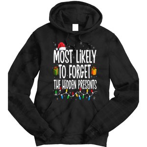 Most Likely To Forget The Hidden Presents Family Christmas Tie Dye Hoodie