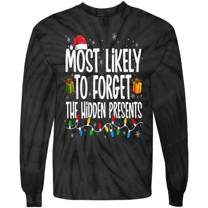 Most Likely To Forget The Hidden Presents Family Christmas Tie-Dye Long Sleeve Shirt