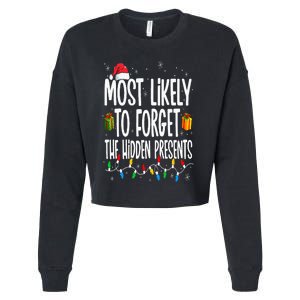 Most Likely To Forget The Hidden Presents Family Christmas Cropped Pullover Crew