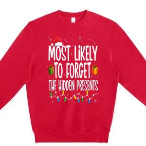 Most Likely To Forget The Hidden Presents Family Christmas Premium Crewneck Sweatshirt