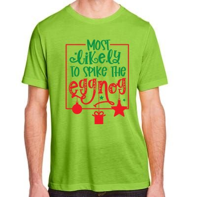 Most Likely To Spike The Eggnog Cute Gift Adult ChromaSoft Performance T-Shirt