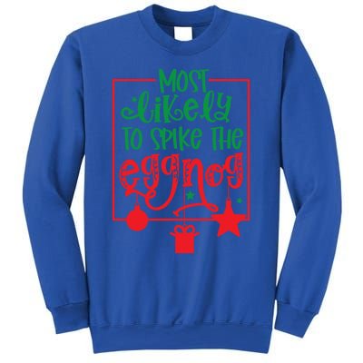 Most Likely To Spike The Eggnog Cute Gift Sweatshirt