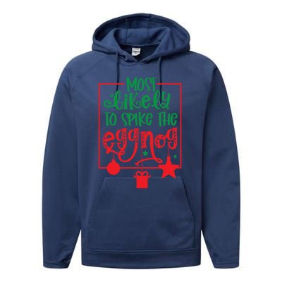 Most Likely To Spike The Eggnog Cute Gift Performance Fleece Hoodie