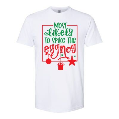 Most Likely To Spike The Eggnog Cute Gift Softstyle CVC T-Shirt