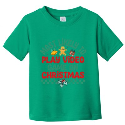 Most Likely To Play Video Game On Christmas Pajamas Toddler T-Shirt