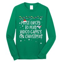 Most Likely To Play Video Games On Christmas Family Gamer Long Sleeve Shirt