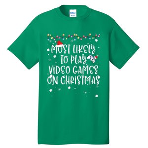 Most Likely To Play Video Games On Christmas Family Gamer Tall T-Shirt