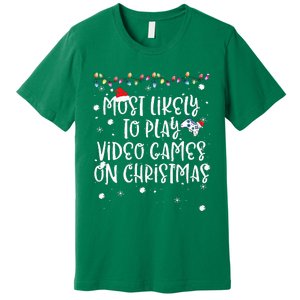 Most Likely To Play Video Games On Christmas Family Gamer Premium T-Shirt