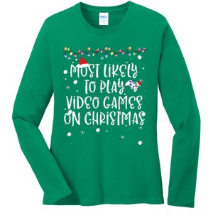 Most Likely To Play Video Games On Christmas Family Gamer Ladies Long Sleeve Shirt