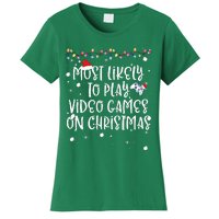 Most Likely To Play Video Games On Christmas Family Gamer Women's T-Shirt