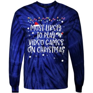 Most Likely To Play Video Games On Christmas Family Gamer Tie-Dye Long Sleeve Shirt