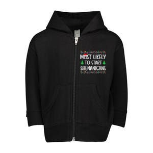 Most Likely To Start The Shenanigans Christmas Shirts For Family Toddler Zip Fleece Hoodie