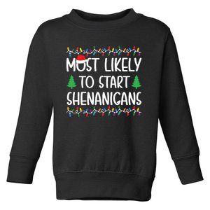 Most Likely To Start The Shenanigans Christmas Shirts For Family Toddler Sweatshirt