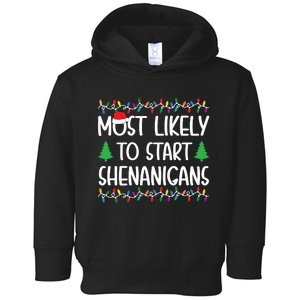 Most Likely To Start The Shenanigans Christmas Shirts For Family Toddler Hoodie