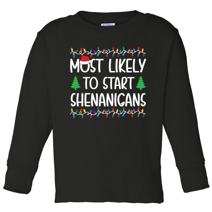 Most Likely To Start The Shenanigans Christmas Shirts For Family Toddler Long Sleeve Shirt