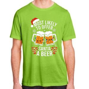 Most Likely To Offer Santa A Beer Christmas Drinking Adult ChromaSoft Performance T-Shirt