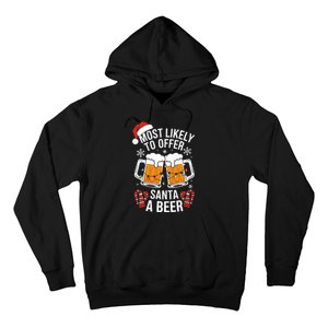 Most Likely To Offer Santa A Beer Christmas Drinking Hoodie