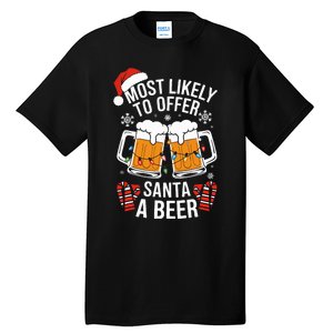 Most Likely To Offer Santa A Beer Christmas Drinking Tall T-Shirt