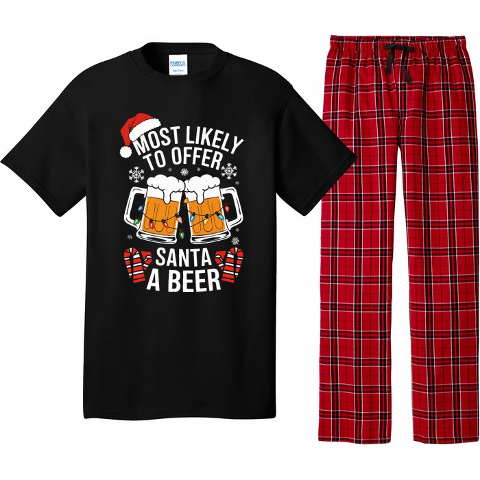 Most Likely To Offer Santa A Beer Christmas Drinking Pajama Set