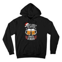 Most Likely To Offer Santa A Beer Christmas Drinking Tall Hoodie