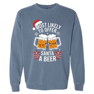 Most Likely To Offer Santa A Beer Christmas Drinking Garment-Dyed Sweatshirt