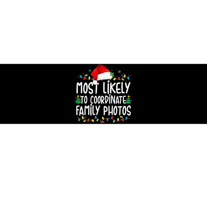 Most Likely To Coordinate Family Photos Christmas Bumper Sticker