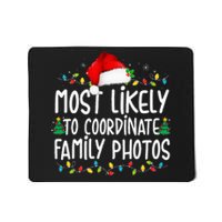 Most Likely To Coordinate Family Photos Christmas Mousepad