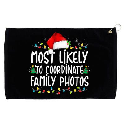 Most Likely To Coordinate Family Photos Christmas Grommeted Golf Towel