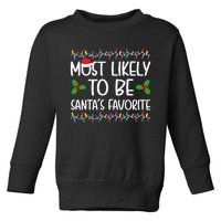 Most Likely To Be SantaS Favorite Christmas Shirts For Family Toddler Sweatshirt