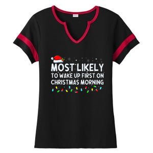 Most Likely to Wake Up First on Christmas Morning Xmas Light  Ladies Halftime Notch Neck Tee